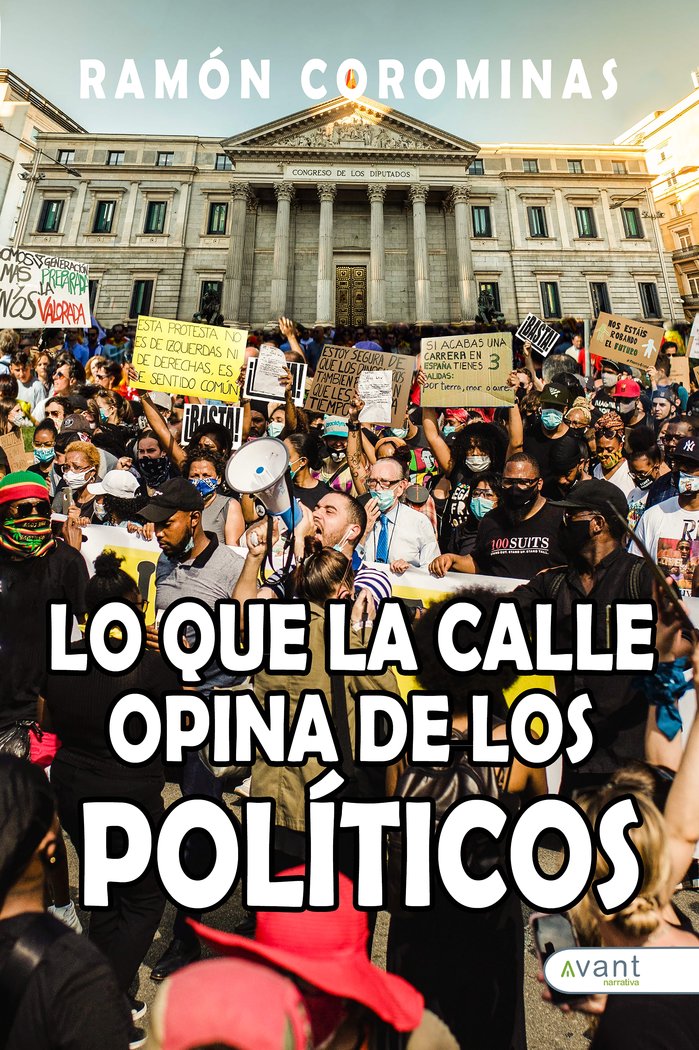 LO QUE LA CALLE OPINA DE LOS POLÍTICOS, de Corominas, Ramón | portada del libro