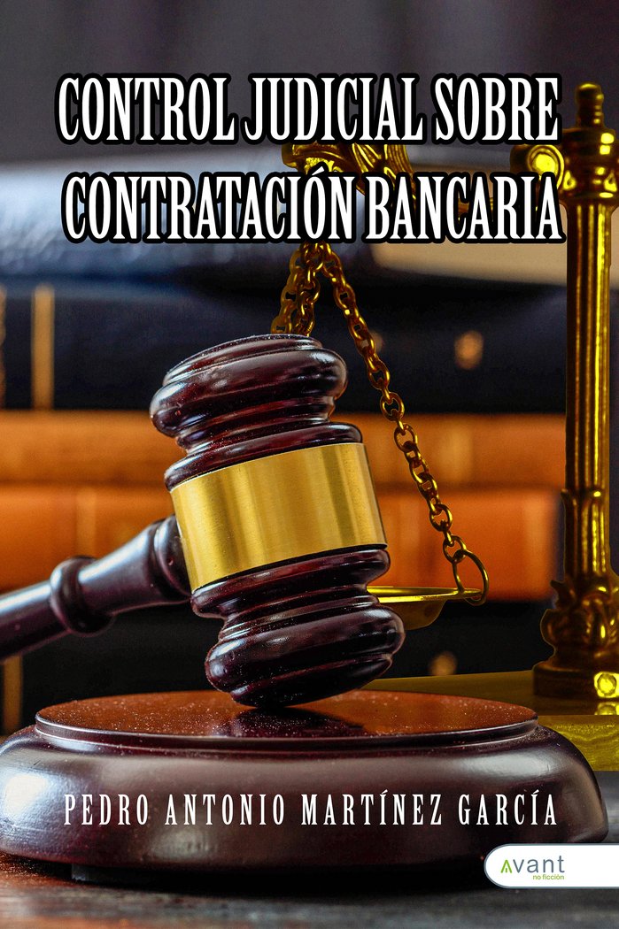CONTROL JUDICIAL SOBRE CONTRATACIÓN BANCARIA, de Martínez García, Pedro Antonio | portada del libro