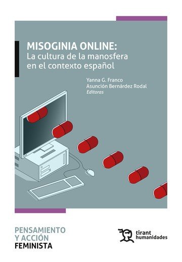 MISOGINIA ONLINE CULTURA DE MANOSFERA EN CONTEXTO ESPAÑOL, de FRANCO#BERNARDEZ (EDS.) | portada del libro