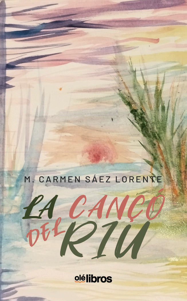 La cançó del riu, de Sáez Lorente, M. Carmen | portada del libro