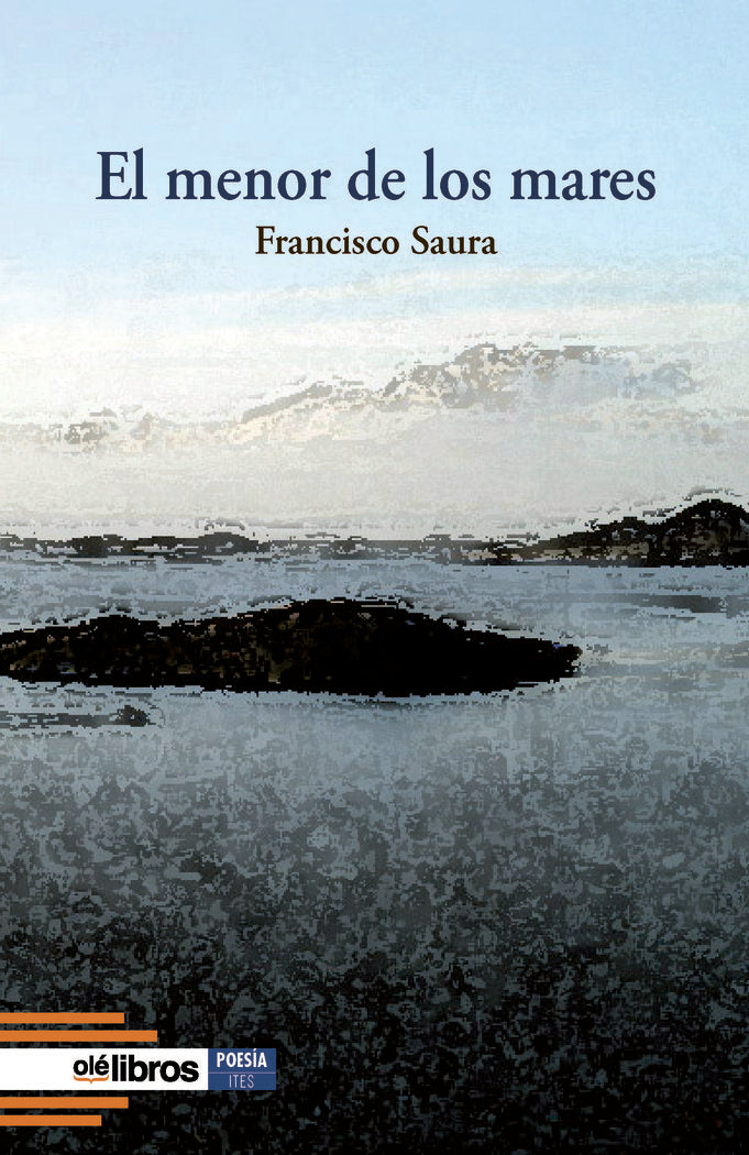 El menor de los mares, de Saura Pérez, Francisco | portada del libro