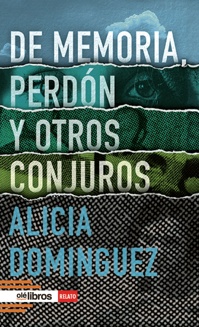 De memoria, perdón y otros conjuros, de Domínguez Pérez, Alicia | portada del libro