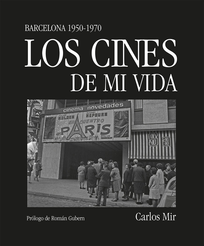 Los cines de mi vida, de MIR, CARLOS | portada del libro