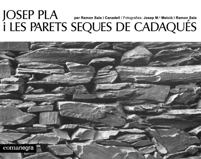 JOSEP PLA I LES PARETS SEQUES DE CADAQUES, de SALA I CANADELL, RAMON | portada del libro