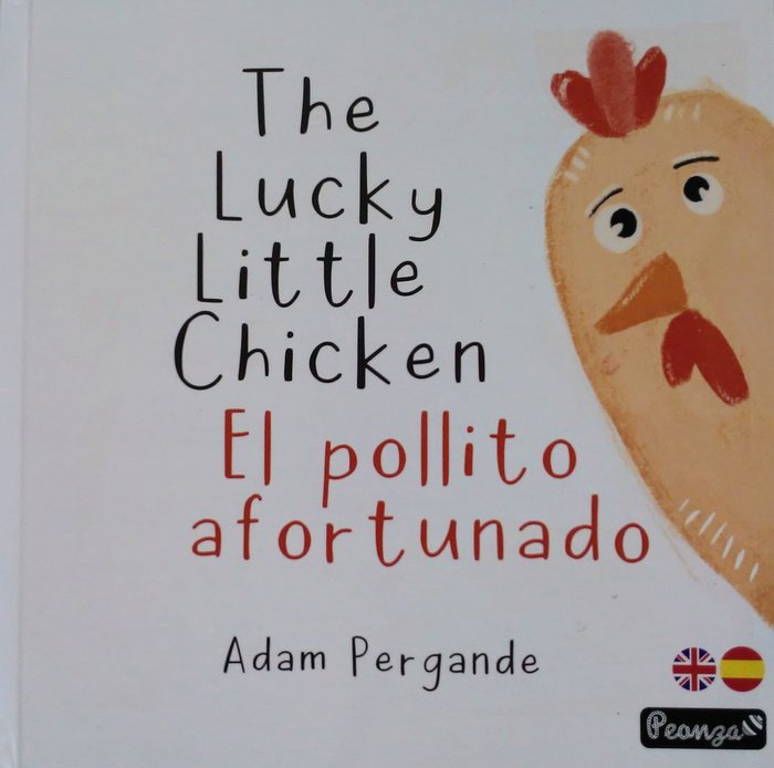 THE LUCKY LITTLE CHICKEN- EL POLLITO AFORTUNADO, de PERGANDE, ADAM | portada del libro