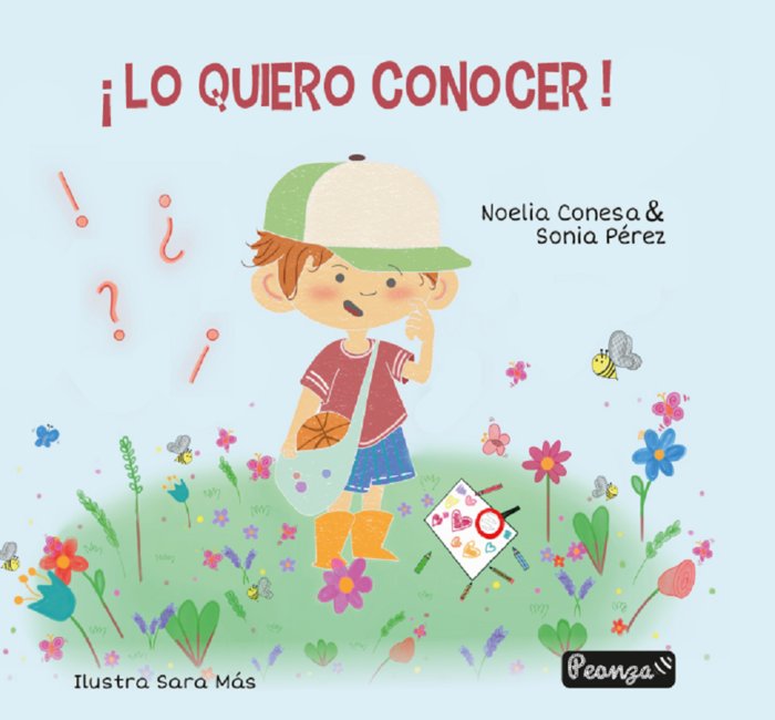 ¡LO QUIERO CONOCER!, de NOELIA CONESA/ SONIA PÉREZ, NOELIA CONESA /SONIA PÉREZ | portada del libro