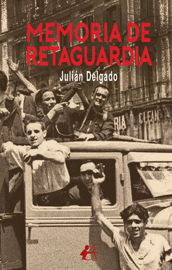 Memoria de retaguardia, de Delgado, Julián | portada del libro