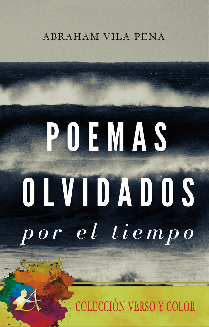 Poemas olvidados por el tiempo, de Vila Pena, Abraham | portada del libro