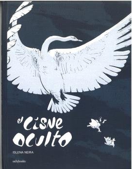 EL CISNE OCULTO, de NEIRA, ISLENA | portada del libro