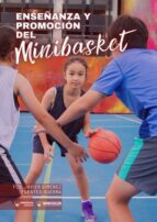 ENSEÑANZA Y PROMOCION DEL MINIBASKET, de FCO. JAVIER GIMENEZ FUENTES GUERRA | portada del libro