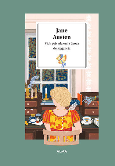 JANE AUSTEN VIDA PRIVADA EN LA EPOCA DE LA REGENCIA, de MANZANERA, LAURA | portada del libro