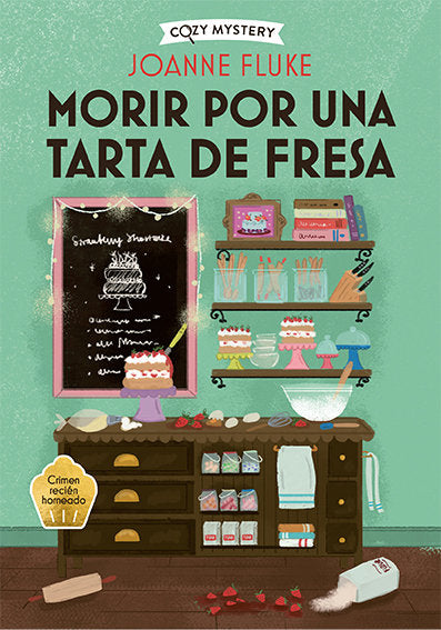Morir por una tarta de fresa (Cozy Mystery), de FLUKE, JOANNE | portada del libro