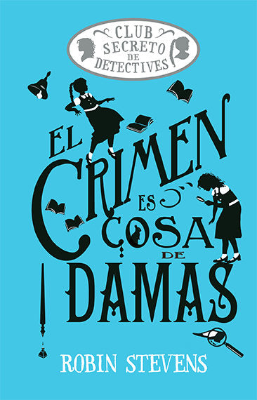 El crimen es cosa de damas, de Stevens, Robin | portada del libro