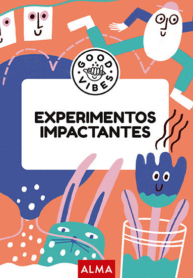 Experimentos impactantes (Good Vibes), de CASASIN, ALBERT | portada del libro