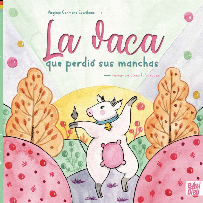 LA VACA QUE PERDIO SUS MANCHAS, de CARMONA ESCRIBANO, VIRGINIA | portada del libro