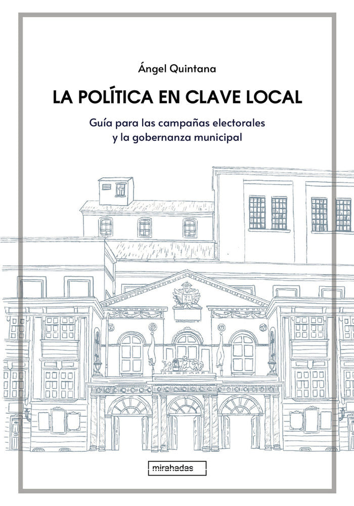 LA POLITICA EN CLAVE LOCAL, de QUINTANA , ANGEL | portada del libro