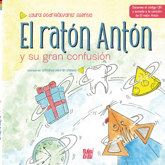 EL RATON ANTON Y SU GRAN CONFUSION, de RODRIGALVAREZ ASENSIO, LAURA | portada del libro