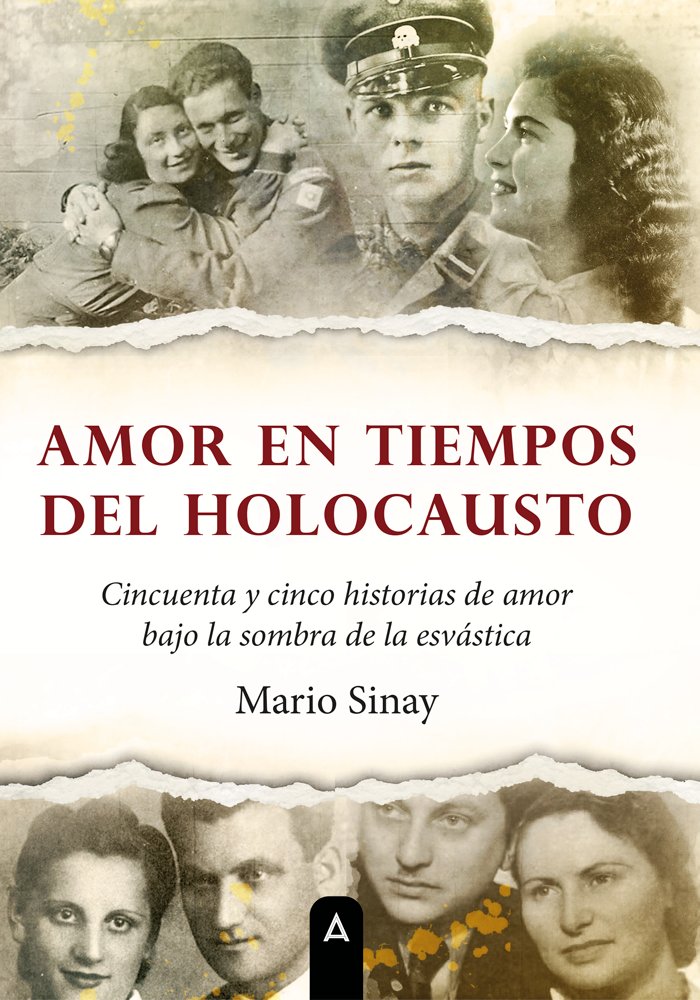 Amor en tiempos del Holocausto, de SINAY, MARIO | portada del libro