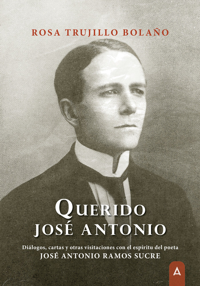 QUERIDO JOSE ANTONIO, de TRUJILLO BOLAÑO, ROSA | portada del libro
