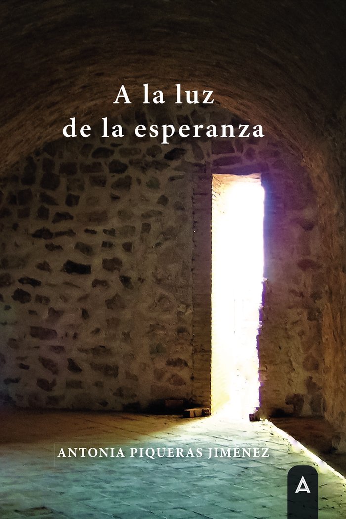 A la luz de la esperanza, de Piqueras Jiménez, Antonia | portada del libro