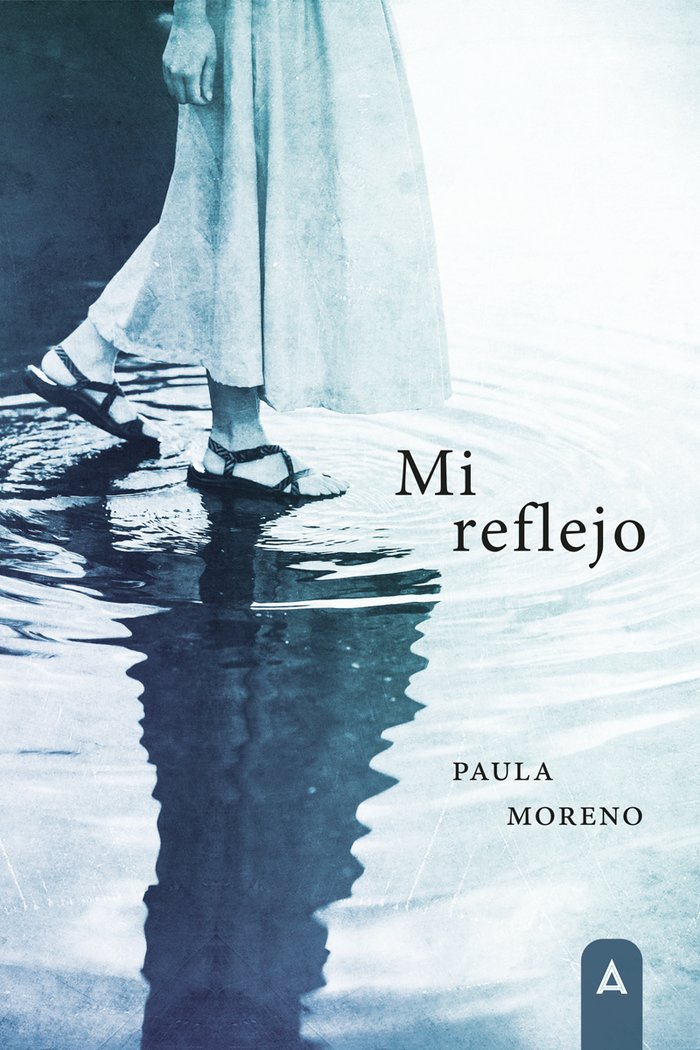 Mi reflejo, de , Moreno Lozano, Paula | portada del libro