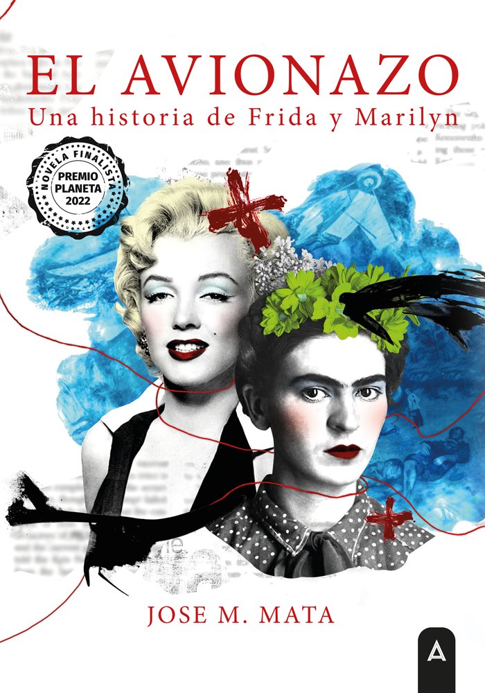 El avionazo, una historia de Frida y Marilyn, de Mata, Jose M | portada del libro