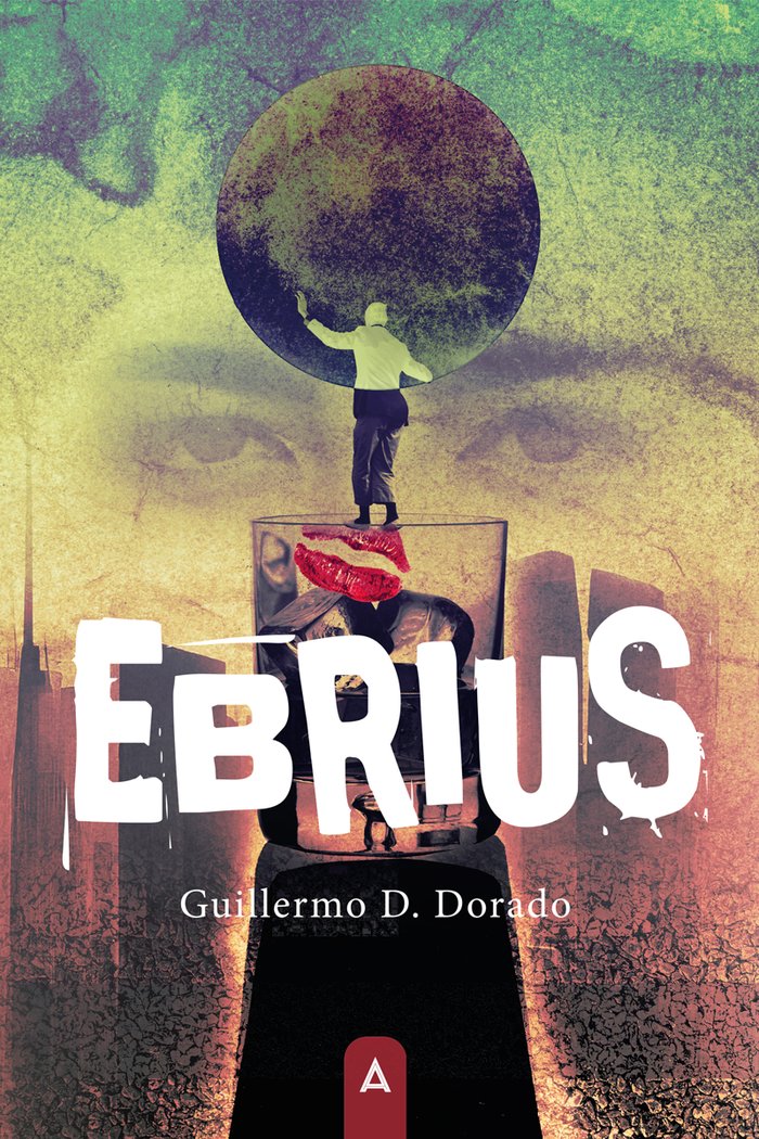 Ebrius, de , D. Dorado, Guillermo | portada del libro