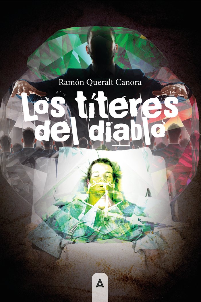 Los títeres del diablo, de , Queralt Canora, Ramón | portada del libro