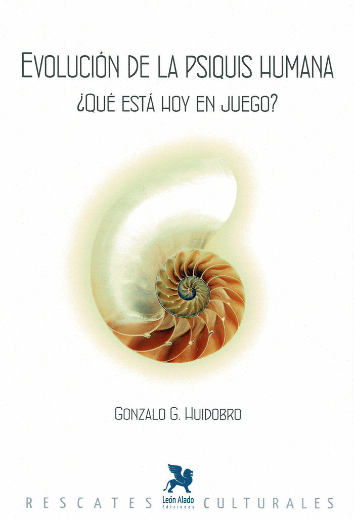 Evolución de la psiquis humana: ¿Qué está hoy en juego?, de Huidobrio, Gonzalo G. | portada del libro