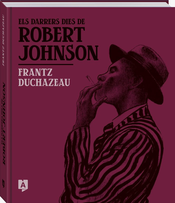 ELS DARRERS DIES DE ROBERT JOHNSON, de FRANTZ DUCHAZEAU | portada del libro