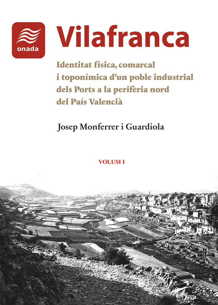 Vilafranca. Identitat física, comarcal i toponímica d'un pob, de Monferrer Guardiola, Josep | portada del libro
