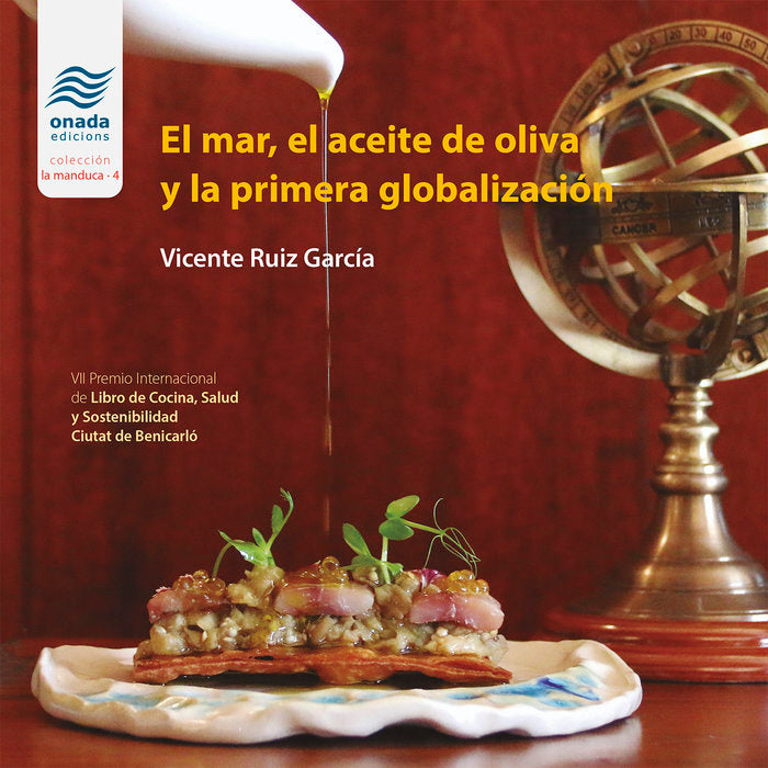El mar, el aceite de oliva y la primera globalización, de , Ruiz García, Vicente | portada del libro