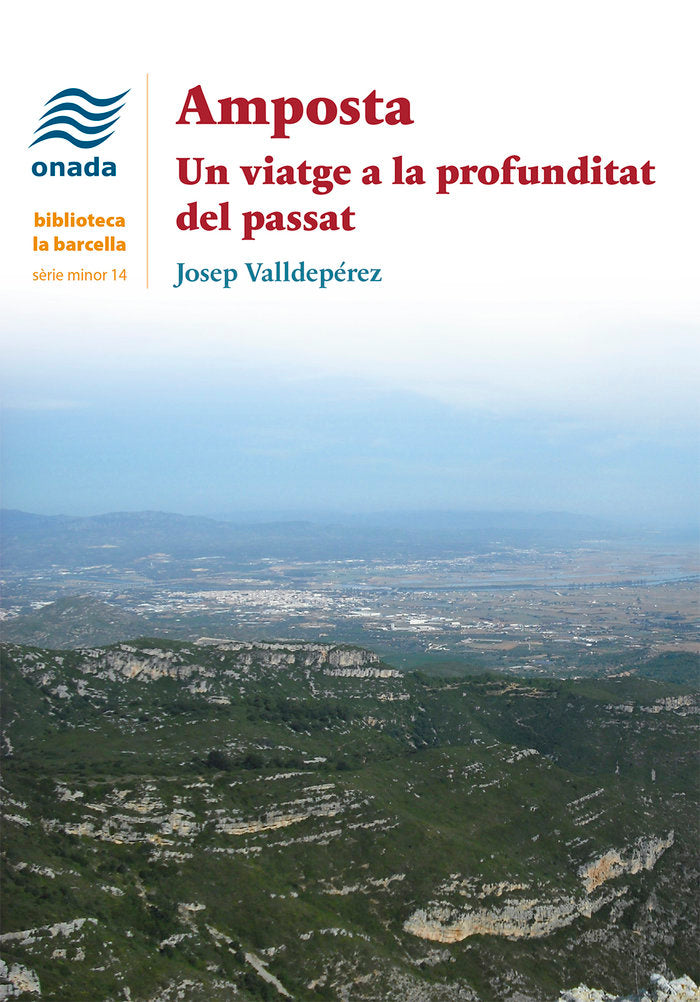 Amposta. Un viatge a la profunditat del passat, de , Valldepérez Lleixà, Josep | portada del libro