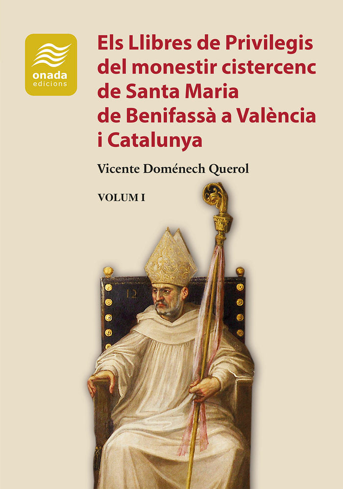 Els Llibres de Privilegis del monestir cistercenc de Santa M, de , Doménech Querol, Vicente | portada del libro