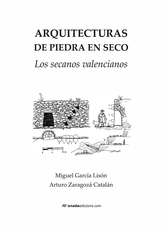 Arquitecturas de piedra en seco. Los secanos valencianos, de , Zaragozá Catalán, Arturo | portada del libro
