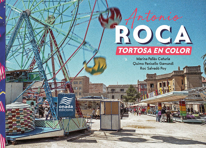 Antonio Roca. Tortosa en color, de , Pallás Caturla, Marina | portada del libro