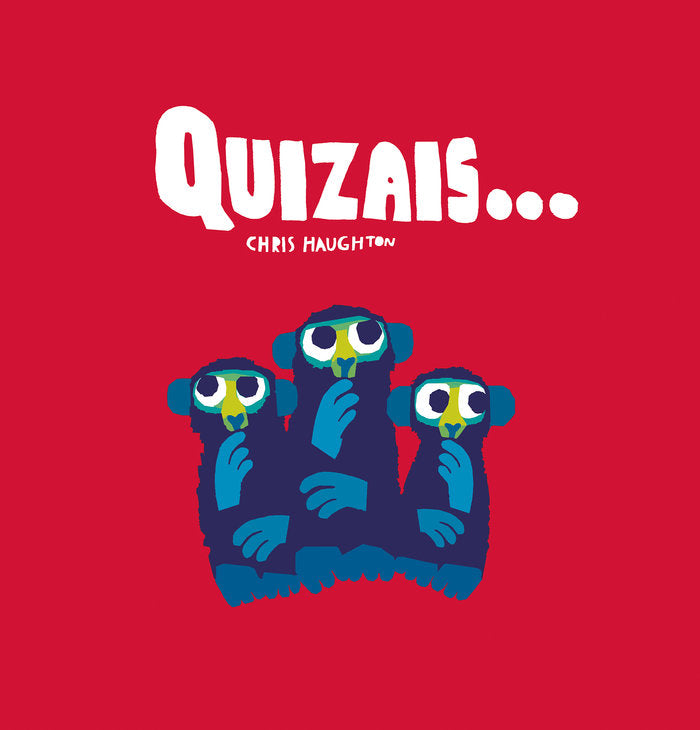 QUIZAIS..., de HAUGHTON, CHRIS | portada del libro