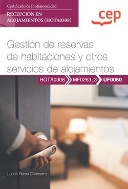 MANUAL GESTION DE RESERVAS DE HABITACIONES Y OTROS SERVICIO, de LUCAS FLORES CHAMORRO | portada del libro