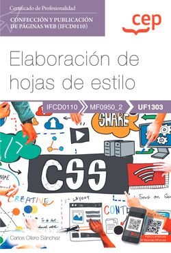 MANUAL ELABORACION DE HOJAS DE ESTILO UF1303). CERTIFICADO, de CARLOS OLLERO SANCHEZ | portada del libro