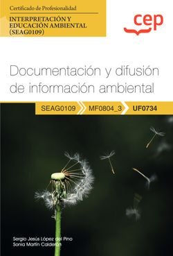 MANUAL DOCUMENTACION Y DIFUSION DE INFORMACION AMBIENTAL (U, de SERGIO JESUS LOPEZ DEL PINO Y SONIA MART | portada del libro