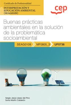 MANUAL BUENAS PRACTICAS AMBIENTALES EN LA SOLUCION DE LA PR, de SERGIO JESUS LOPEZ DEL PINO Y SONIA MART | portada del libro