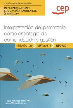 MANUAL INTERPRETACION DEL PATRIMONIO COMO ESTRATEGIA DE COM, de SERGIO JESUS LOPEZ DEL PINO Y SONIA MART | portada del libro