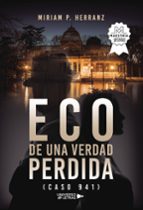 ECO DE UNA VERDAD PERDIDA (CASO 941), de P. HERRANZ MIRIAM | portada del libro