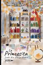 La Princesita, de LEAH XIN CLAEYS RUBIO | portada del libro