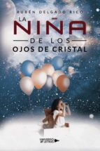 La niña de los ojos de cristal, de RUBEN DELGADO RICO | portada del libro
