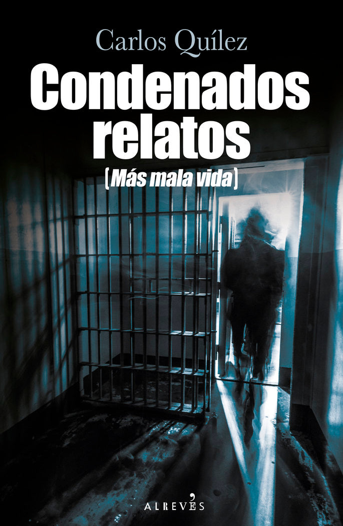 CONDENADOS RELATOS., de QUILEZ, CARLOS | portada del libro