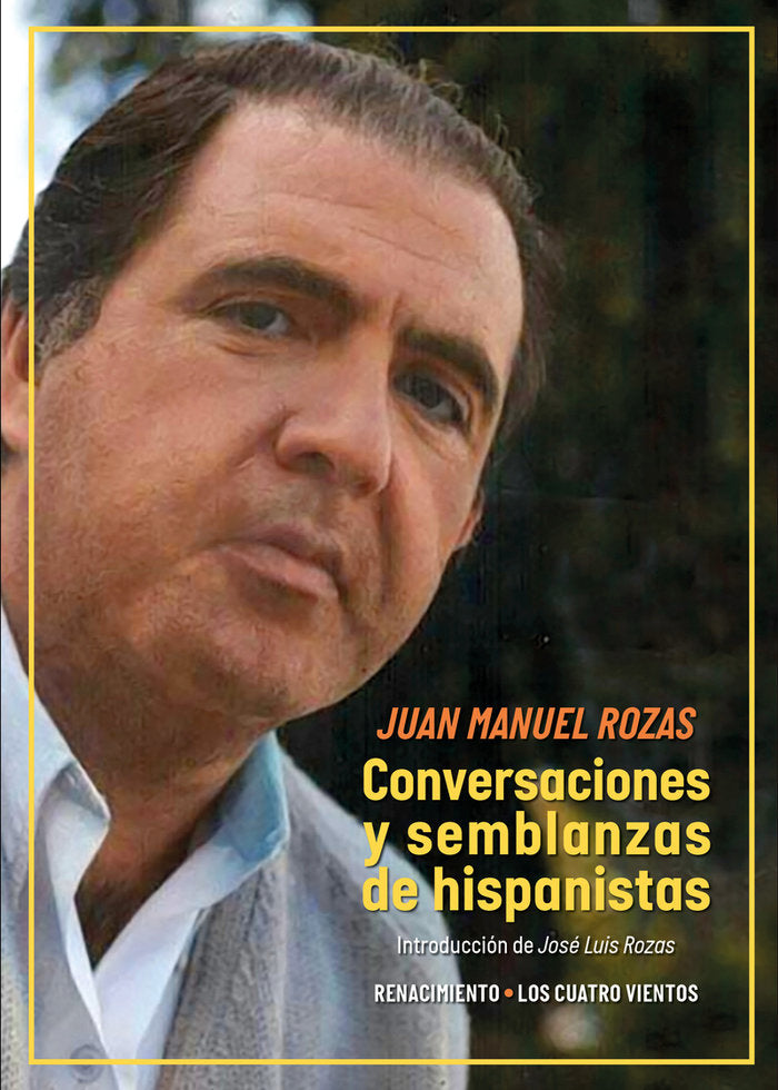 CONVERSACIONES Y SEMBLANZAS DE HISPANISTAS, de ROZAS, JUAN MANUEL | portada del libro