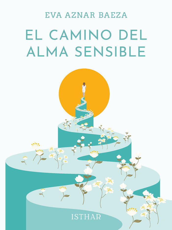 El Camino del Alma Sensible, de AZNAR BAEZA, EVA | portada del libro