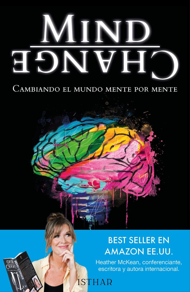 MIND CHANGE - CAMBIANDO EL MUNDO MENTE POR MENTE, de MCKEAN, HEATHER | portada del libro
