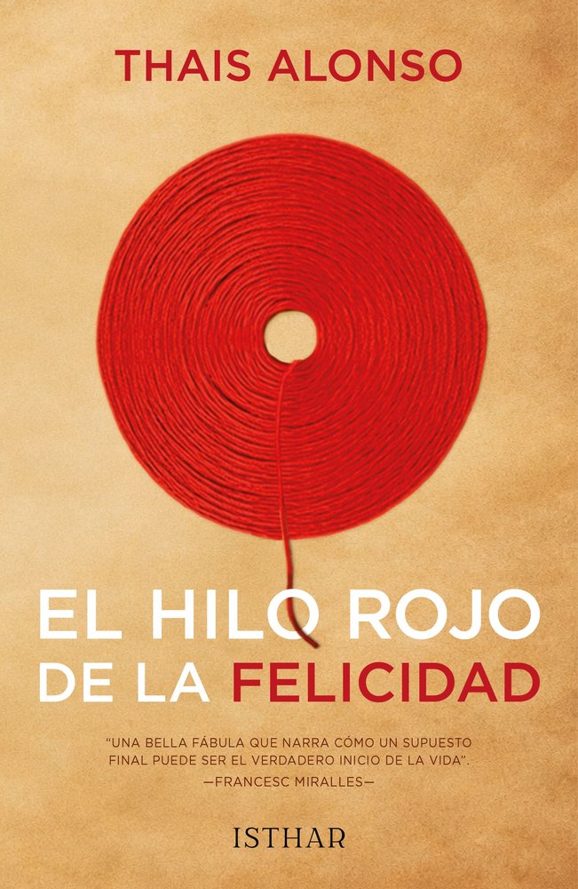 EL HILO ROJO DE LA FELICIDAD, de THAIS, ALONSO | portada del libro